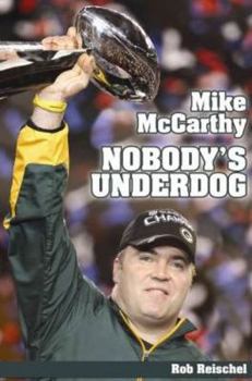 Hardcover Mike McCarthy Nobody's Underdog: Coach of the Green Bay Packers Book