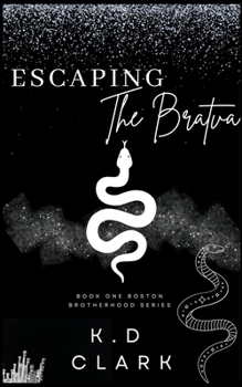 Escaping the Bratva - Book #1 of the Boston Brotherhood