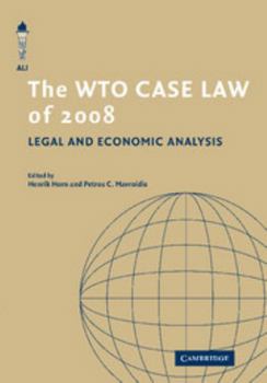 The Wto Case Law of 2008 - Book  of the American Law Institute Reporters Studies on WTO Law