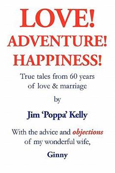 Paperback Love! Adventure! Happiness! Book