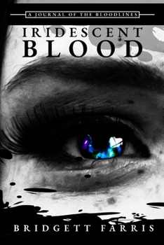Paperback A Journal of the Bloodlines: Iridescent Blood Book