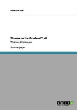 Paperback Women on the Overland Trail: Westward Expansion Book