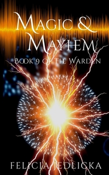 Paperback Magic and Mayhem (Book 9 of The Warden) Book