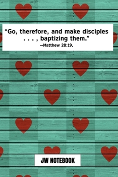 Go Therefore And Make Disciples Baptizing Them Matthew 28:19 JW Notebook: | JW 2020 Year Text Notebook / Journal for Jehovah's Witnesses. Add this ... PERFECT Jehovahs Witnesses Gift! Green Rustic