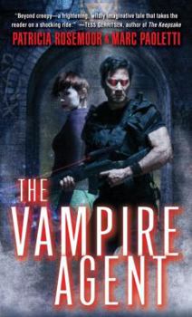 The Vampire Agent - Book #2 of the Annals of Alchemy and Blood