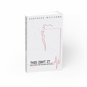 Paperback This Isn't It: Reviving The Woman Within Book
