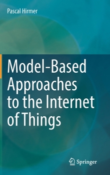 Hardcover Model-Based Approaches to the Internet of Things Book