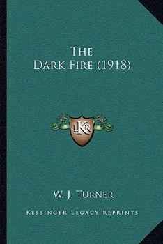 Paperback The Dark Fire (1918) Book
