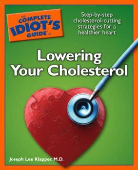 Paperback The Complete Idiot's Guide to Lowering Your Cholesterol Book