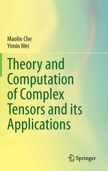 Hardcover Theory and Computation of Complex Tensors and Its Applications Book