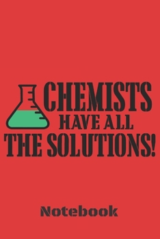 Paperback Chemists have all the solutions: 6x9 inch - lined - ruled paper - notebook - notes Book