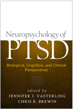 Hardcover Neuropsychology of Ptsd: Biological, Cognitive, and Clinical Perspectives Book