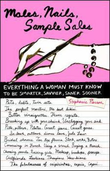 Paperback Males, Nails, Sample Sales: Everything a Woman Must Know to Be Smarter, Savvier, Saner Sooner Book