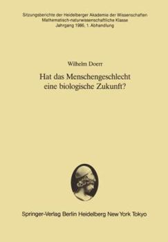 Paperback Hat Das Menschengeschlecht Eine Biologische Zukunft?: Vorgetragen in Der Sitzung Vom 12. April 1986 [German] Book