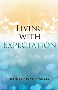 Paperback Living with Expectation Book