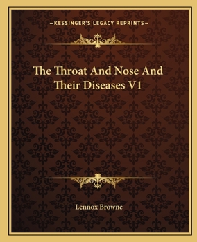 Paperback The Throat And Nose And Their Diseases V1 Book