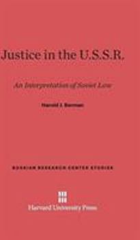 Hardcover Justice in the U.S.S.R: An Interpretation of the Soviet Law, Revised Edition, Enlarged Book