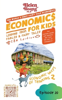 Paperback Economics for Kids: Economic Ways of Thinking 2 - Lessons from Fables & Fairy Tales [Large Print] Book