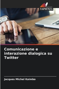 Paperback Comunicazione e interazione dialogica su Twitter [Italian] Book