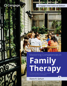 Paperback Mastering Competencies in Family Therapy: A Practical Approach to Theories and Clinical Case Documentation Book