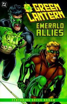 Green Lantern: Emerald Allies (Featuring Green Arrow) - Book  of the Kyle Rayner - Green Lantern