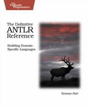 Paperback The Definitive Antlr Reference: Building Domain-Specific Languages Book