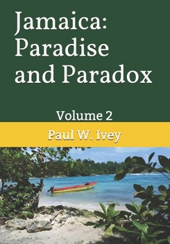 Paperback Jamaica: Paradise and Paradox: Volume 2 Book