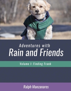 Hardcover Adventures with Rain and Friends: Finding Frank Volume 1 Book
