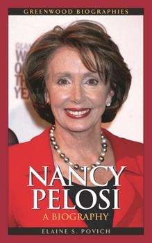 Nancy Pelosi: A Biography - Book  of the Greenwood Biographies