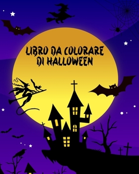 Paperback Libro da Colorare di Halloween: Grande libro da colorare di Halloween [Italian] Book
