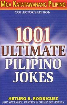 1001 Ultimate Pilpino Jokes: Mga Katatawanang Pilipino
