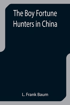 Paperback The Boy Fortune Hunters in China Book