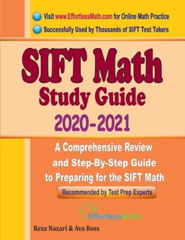 Paperback SIFT Math Study Guide 2020 - 2021: A Comprehensive Review and Step-By-Step Guide to Preparing for the SIFT Math Book