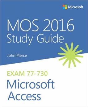 Paperback Mos 2016 Study Guide for Microsoft Access Book