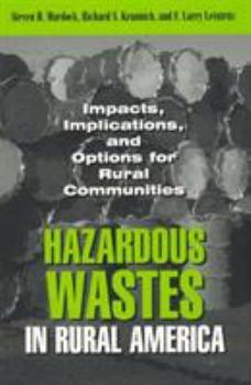 Paperback Hazardous Wastes in Rural America: Impacts, Implications, and Options for Rural Communities Book