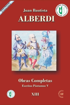 Paperback Juan Bautista Alberdi 13: obras completas [Spanish] Book