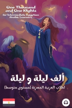 Paperback One Thousand and One Nights for Intermediate Egyptian Arabic Language Learners Book