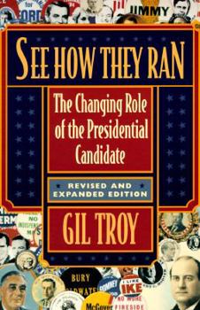 Paperback See How They Ran: The Changing Role of the Presidential Candidate, Revised and Explanded Edition Book