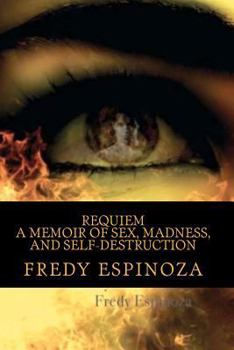 Paperback REQUIEM A Memoir of Sex, Madness, and Self-Destruction Book
