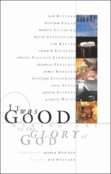 Paperback It Was Good: Making Art to the Glory of God Book