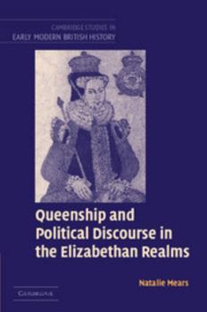 Paperback Queenship and Political Discourse in the Elizabethan Realms Book