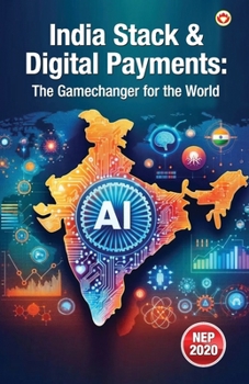 India Stack & Digital Payments -: The Gamechanger for the World