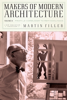 Hardcover Makers of Modern Architecture, Volume II: From Le Corbusier to Rem Koolhaas Book