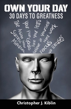 Hardcover Own Your Day: 30 Days to Greatness Book