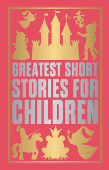 Hardcover Greatest Short Stories for Children (Deluxe Hardbound Edition) Book