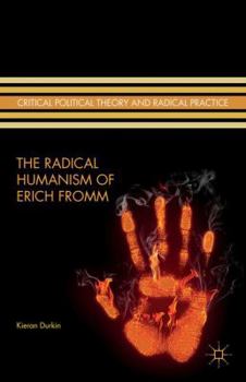 Hardcover The Radical Humanism of Erich Fromm Book