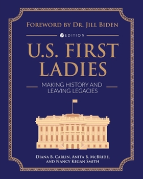 Paperback U.S. First Ladies: Making History and Leaving Legacies Book