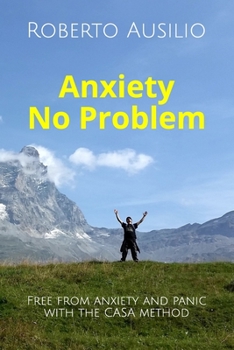 Paperback Anxiety No Problem: Free from anxiety and panic with the CASA method Book