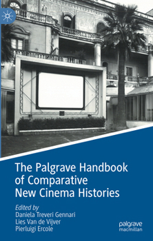 Hardcover The Palgrave Handbook of Comparative New Cinema Histories Book