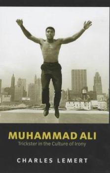 Hardcover Muhammad Ali: Trickster in the Culture of Irony Book